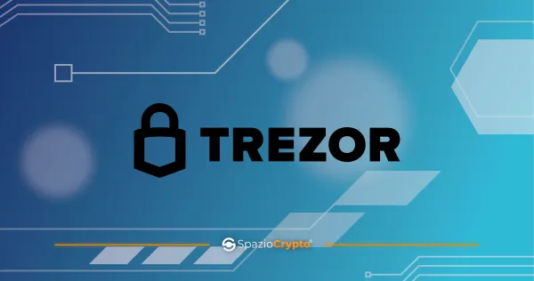 Wallet Trezor La guida Definitiva - Spaziocrypto